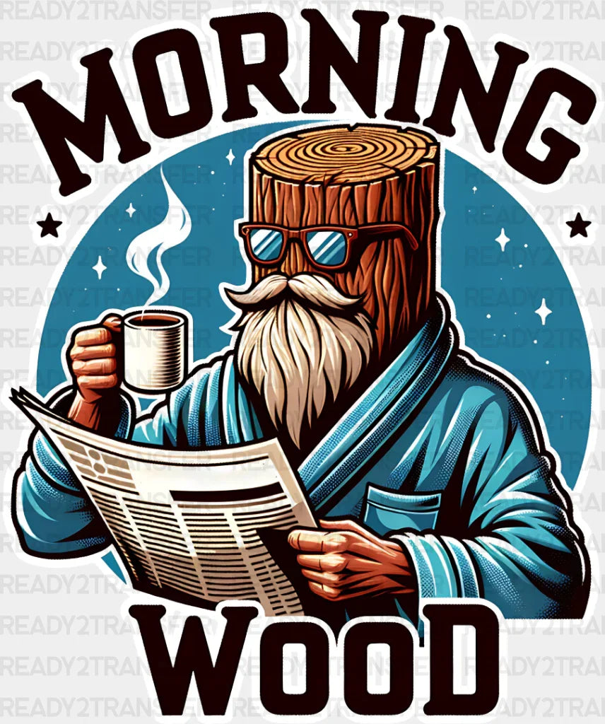 Morning Wood Blue Design - Funny Dtf Transfer Adult Unisex S & M (10’’) / Light Color (See Imaging)