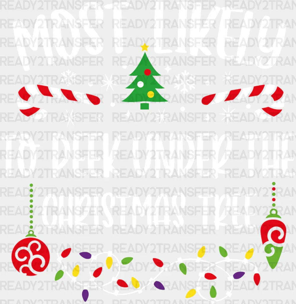 Most Likely To Peek Under The Tree - Christmas Dtf Transfer Adult Unisex S & M (10’’) / Light