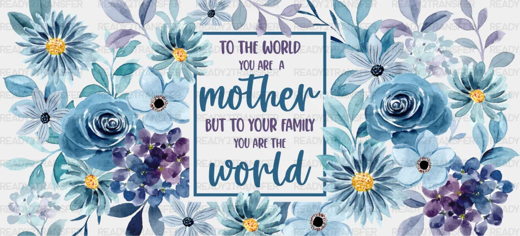Mother Blue Flowers - Mom Cup Wrap Uv Sticker Permanent Dtf Decal