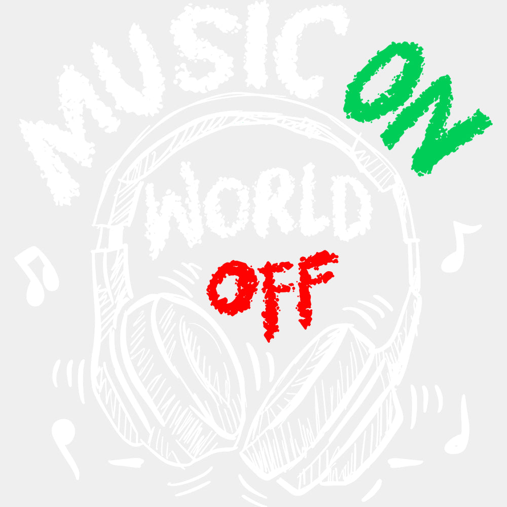 Music On World Off - Music DTF Transfers - Adult Unisex - S & M (10’’) / Light Color Design (See Imaging)