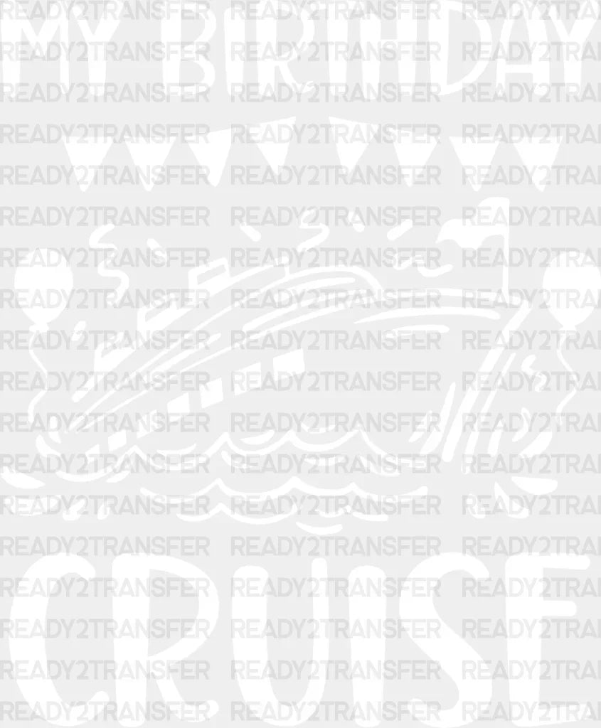 My Birthday Cruise Balloons - Family Dtf Heat Transfer Adult Unisex S & M (10’’) / Light Color