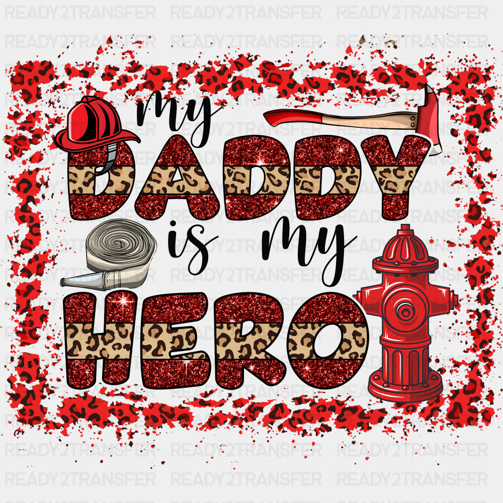 My Daddy Is My Hero Red Rectangle - Fire Department DTF Transfers ready2transfer