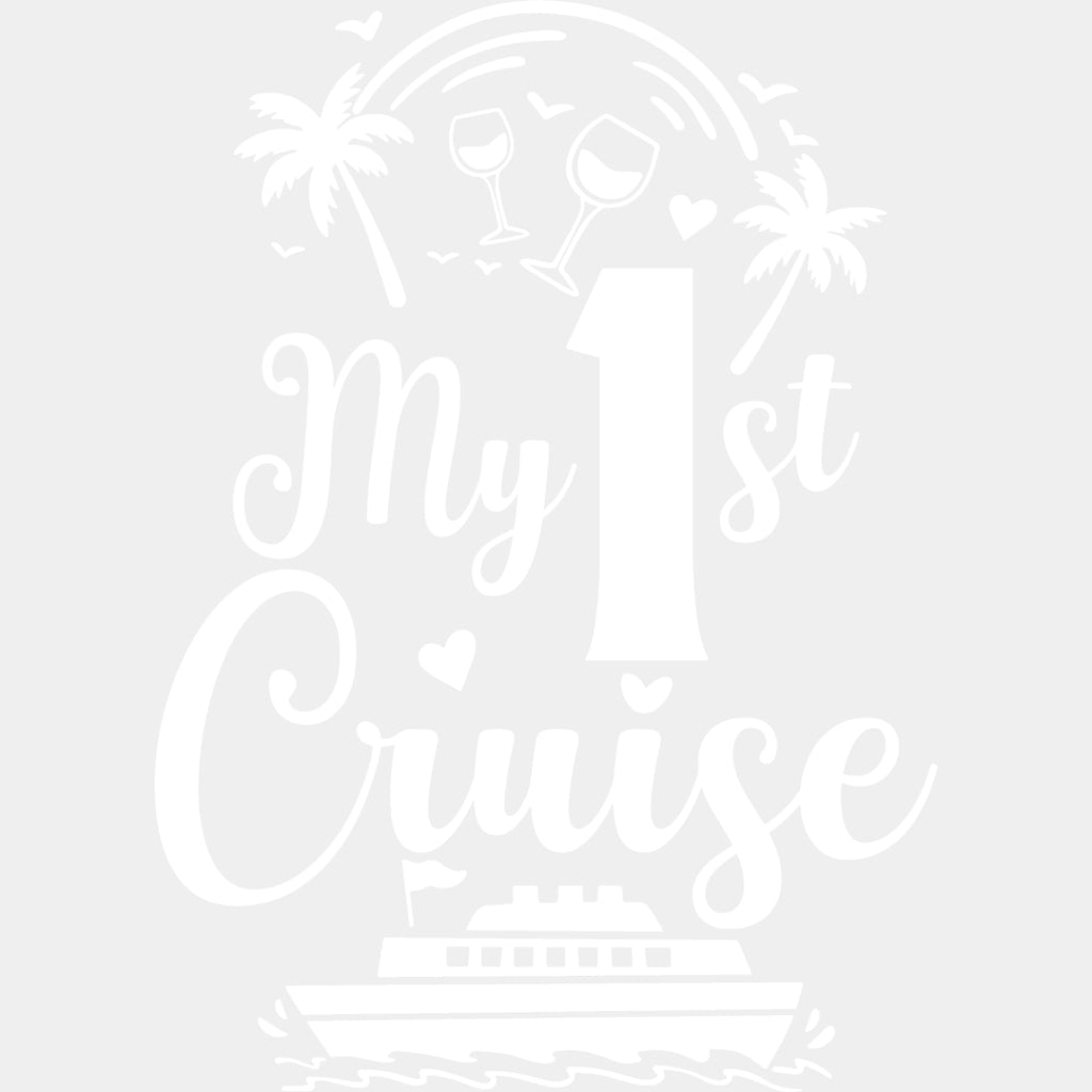 My First Cruise - Family Cruise DTF heat transfer ready2transfer Light Color Design ( See imaging )
