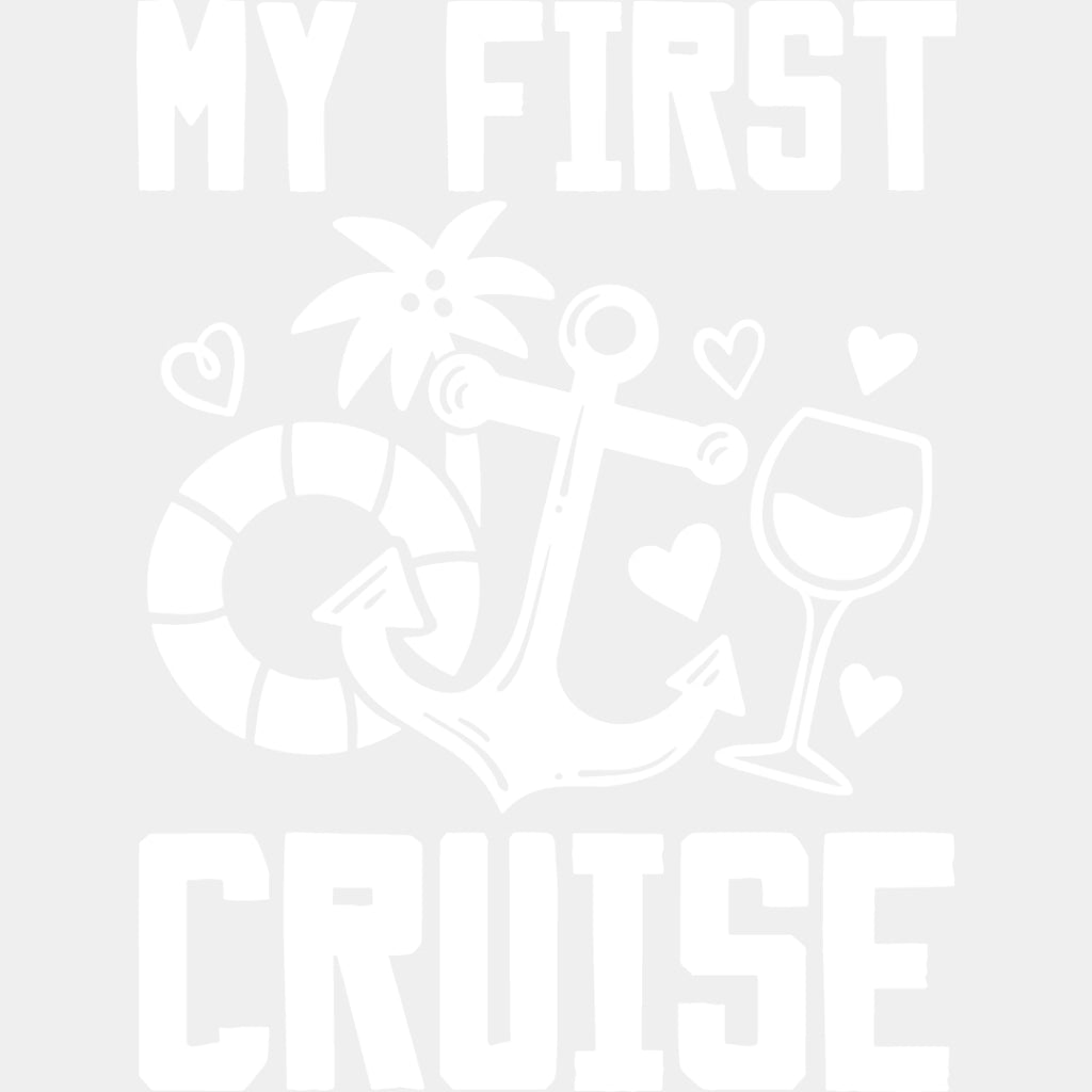 My First Cruise - Family Cruise DTF heat transfer ready2transfer Light Color Design ( See imaging )