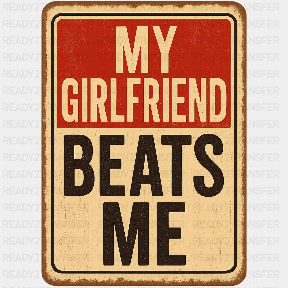 My Girlfriend Beats Me - Boyfriend-Girlfriend DTF Transfers ready2transfer