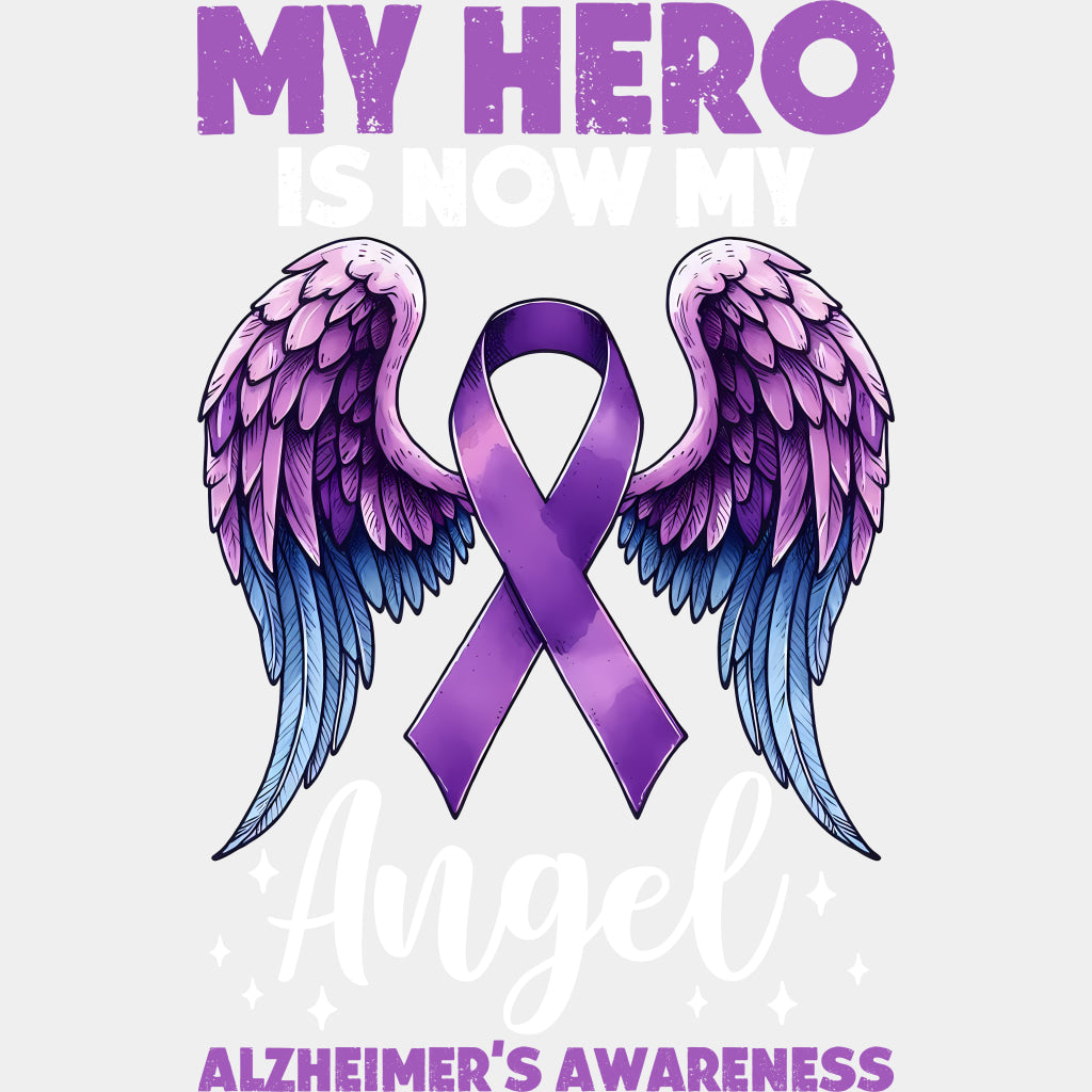 My Hero Is Now My Angel - Alzheimer's Awareness DTF Transfer ready2transfer Light Color Design (See Imaging)