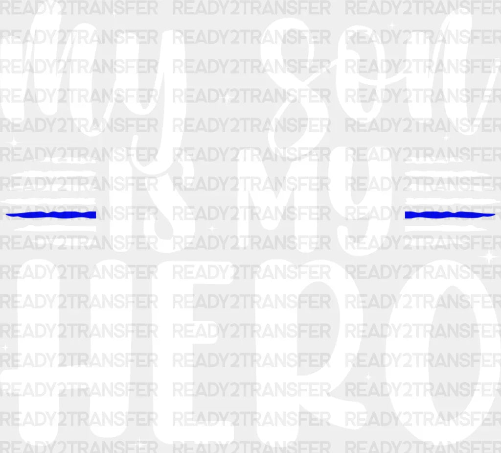 My Son Is Hero - Police Dtf Heat Transfer Adult Unisex S & M (10’’) / Light Color Design (See