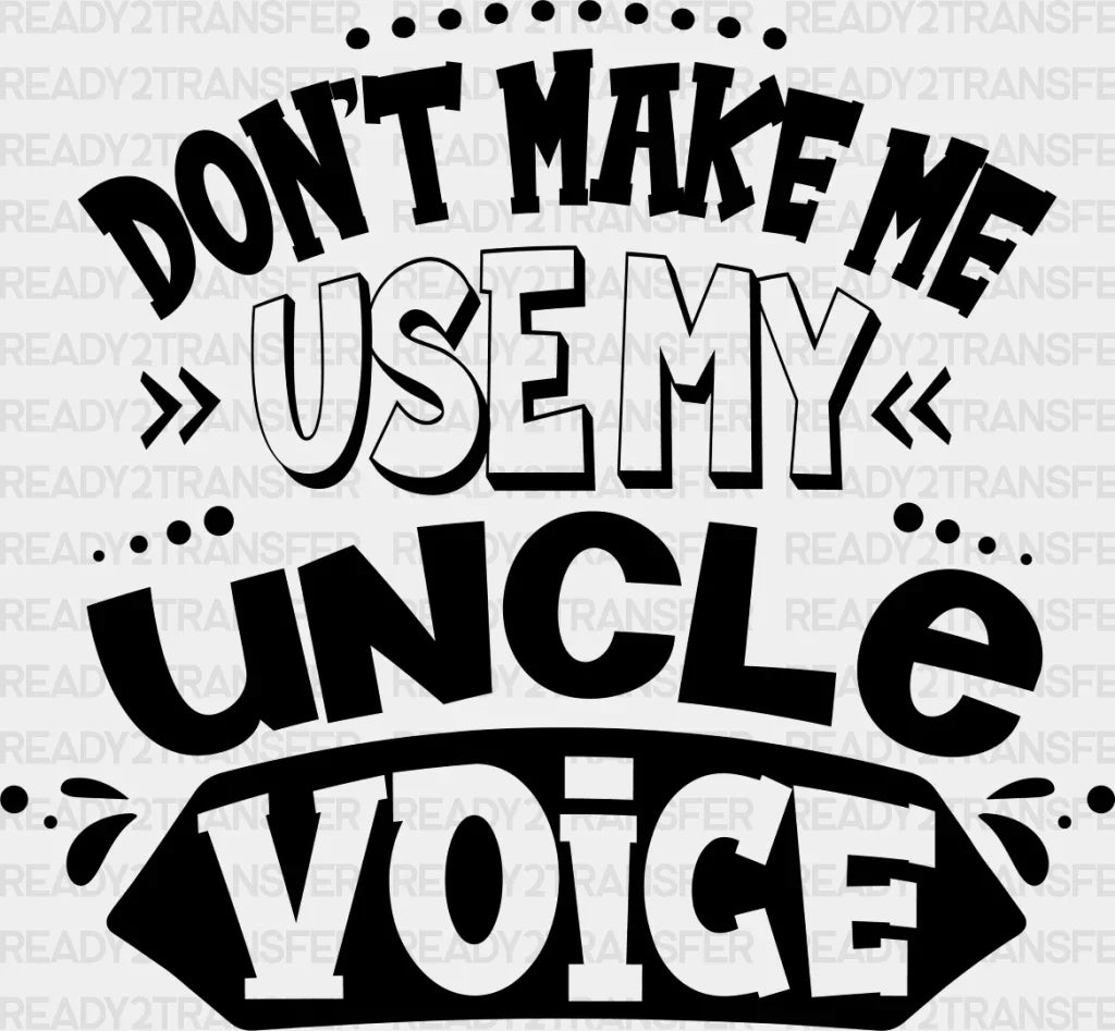 My Uncle Voice - Dtf Heat Transfer Adult Unisex S & M (10’’) / Dark Color Design (See Imaging)