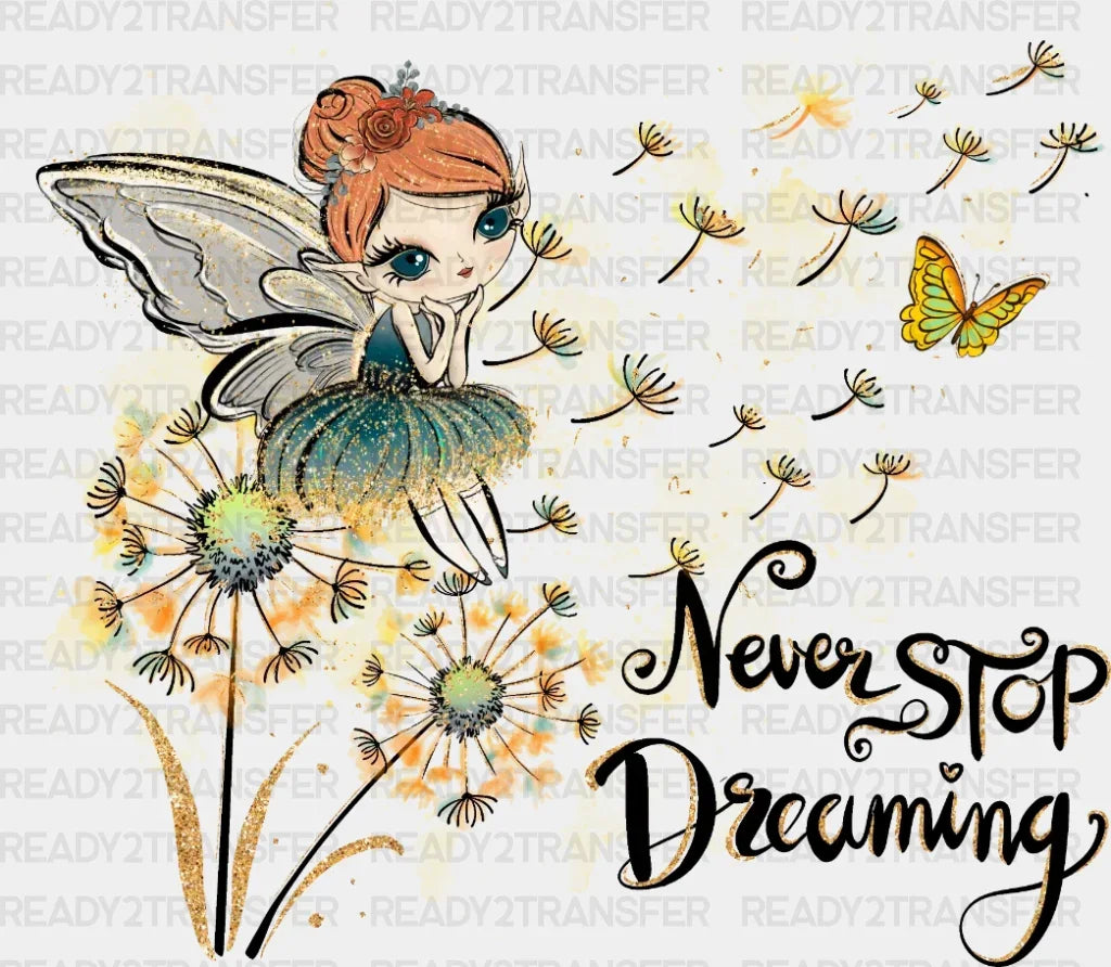 Never Stop Dreaming Dtf Transfer