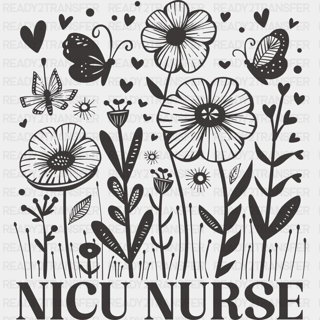 NICU Nurse B&W Flowers & Butterflies - NICU Nurse DTF Transfers ready2transfer Dark Color Design (See Imaging)