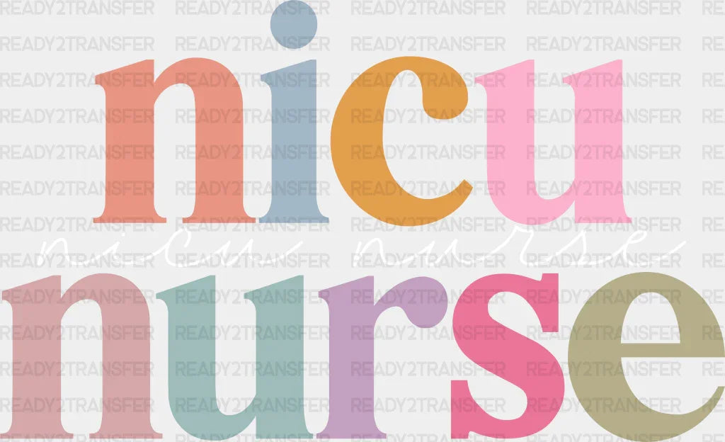 Nicu Nurse Colorful Design - Nicu Dtf Transfers Adult Unisex S & M (10’’) / White