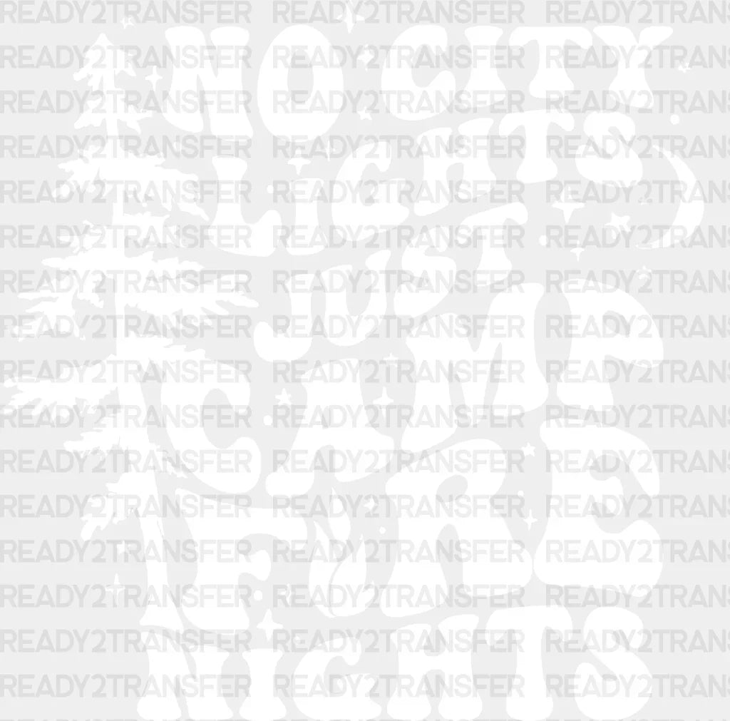 No City Lights Just Campfire Nights - Camping Dtf Heat Transfer Adult Unisex S & M (10’) / White