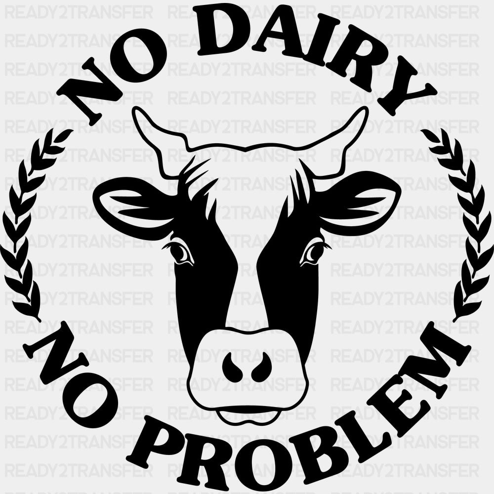 No Dairy No Problem - Vegan DTF Transfers - Adult Unisex - S & M (10’’) / Dark Color Design (See Imaging)