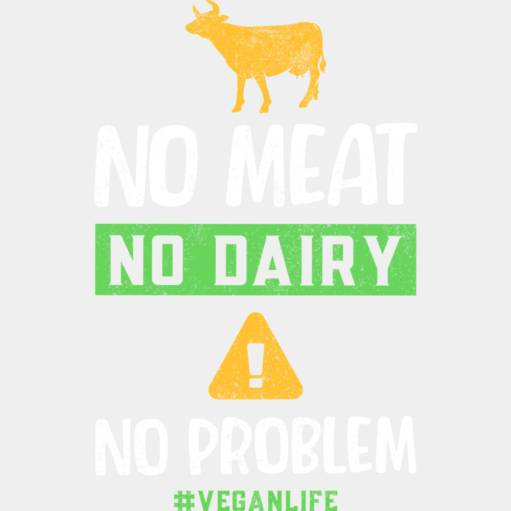 No Meat No Dairy No Problem - Vegan DTF Transfers - Adult Unisex - S & M (10’’) / Light Color Design (See Imaging)