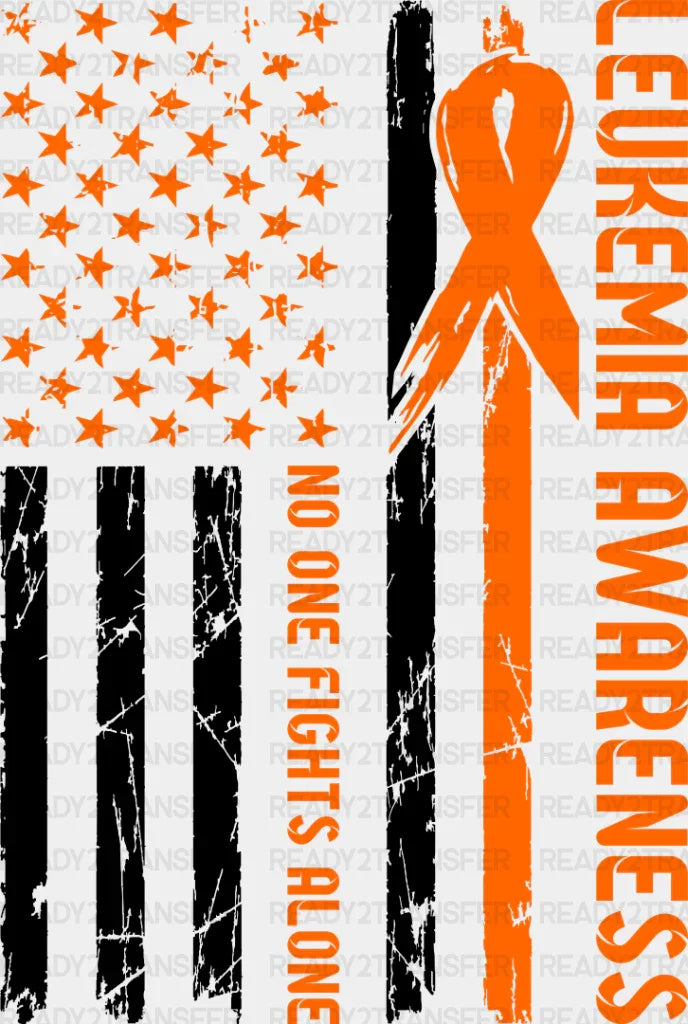 No One Fights Alone - Leukemia DTF heat transfer ready2transfer Dark Color Design ( See imaging )