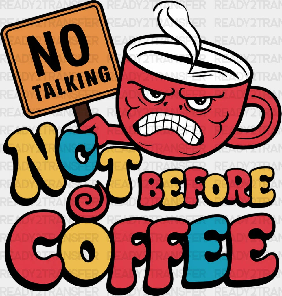 No Talking Not Before Coffee - Dtf Transfer Adult Unisex S & M (10’’) / Dark Color Design (See