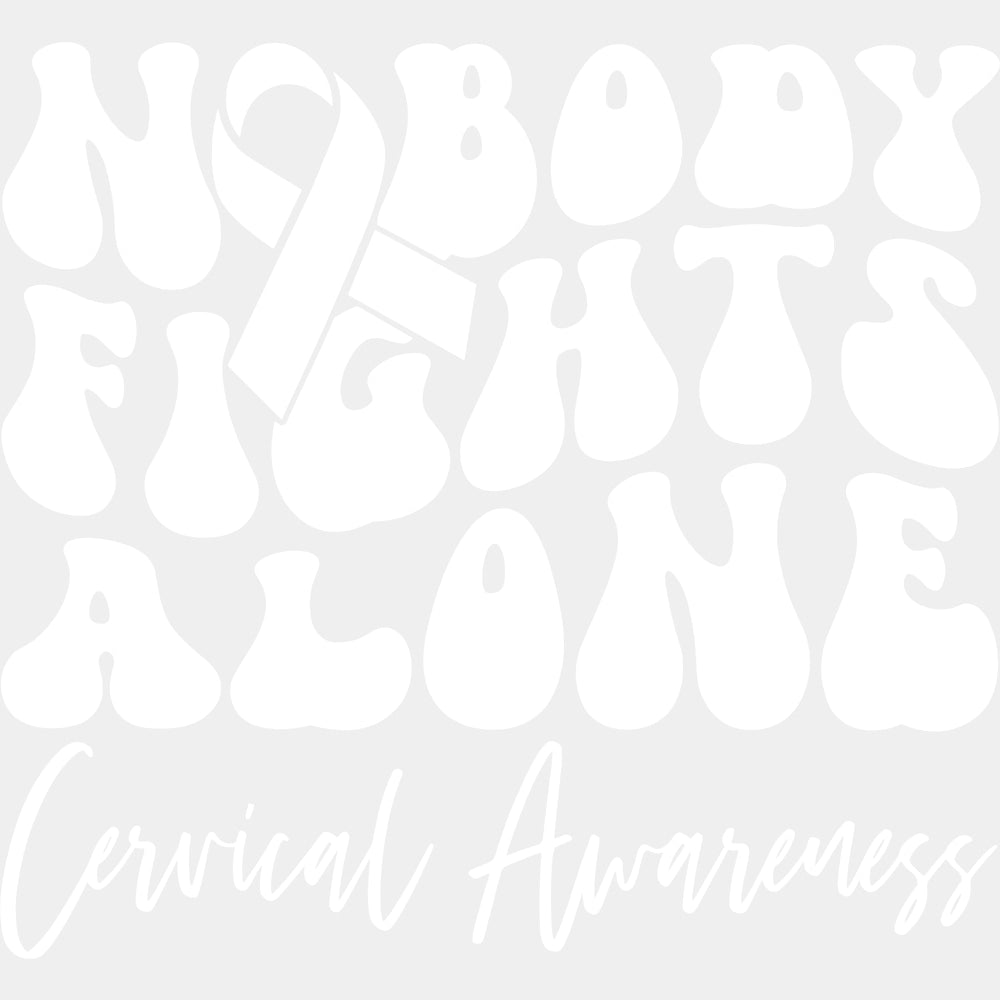 Nobody Fights Alone Cervical Awareness - Cervical Cancer DTF Transfers - Adult Unisex - S & M (10’’) / Light Color