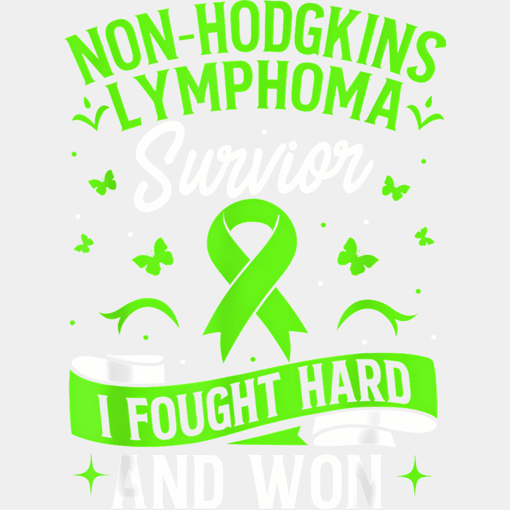 Non-Hodgkins Lymphoma Survivor I Fought Hard And Won - Lymphoma DTF Transfers Adult Unisex - S & M (10’’) / Light Color