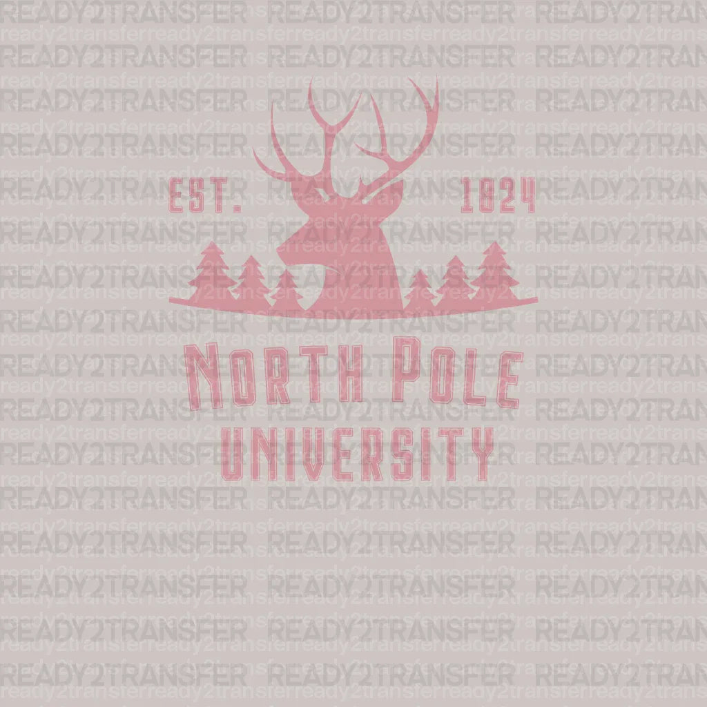 NORTH POLE UNIVERSITY 1824 DTF Transfer - ready2transfer