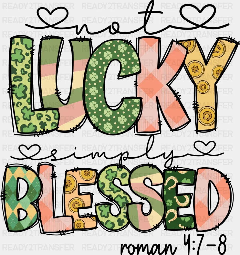 Not Lucky Simply Blessed Roman 4:7-8 - St. Patrick’s Day DTF Transfer Adult Unisex - S & M (10’’) / Dark Color Design