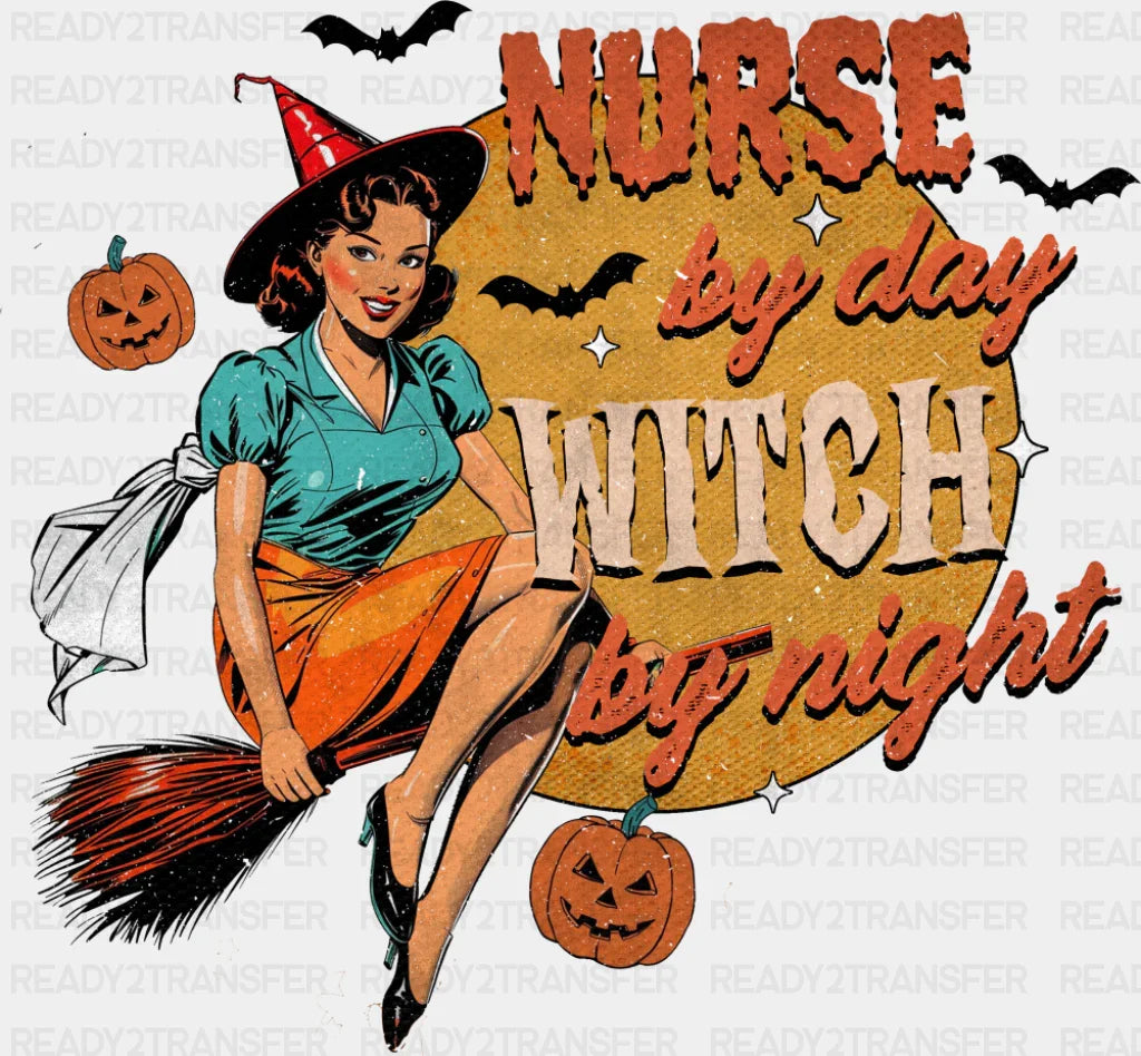Nurse By Day Witch By Night - Halloween DTF Transfer Adult Unisex - S & M (10’’) / Dark Color Design (See Imaging)
