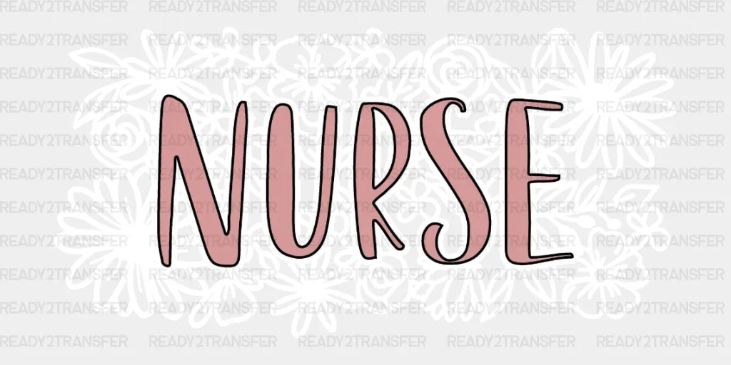 Nurse Floral DTF Transfer ready2transfer