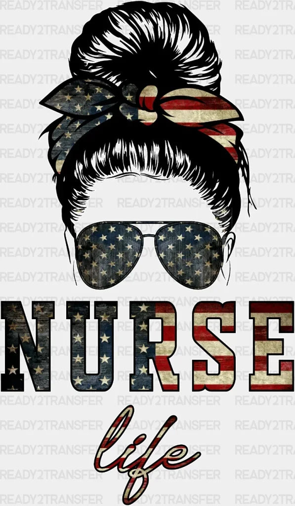 Nurse Life 4Th Of July Dtf Heat Transfer Independence Day Design Fourth