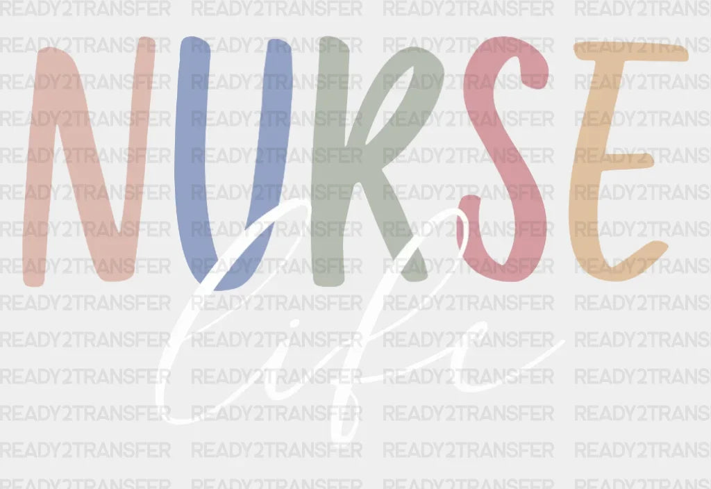 Nurse Life DTF Transfer ready2transfer