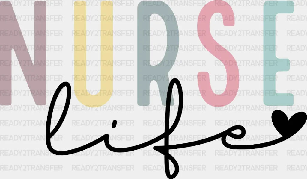 Nurse Life DTF Transfer ready2transfer
