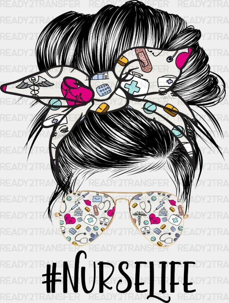 Nurse Life Messy Bun Dtf Heat Transfer Design Healthcare Workers
