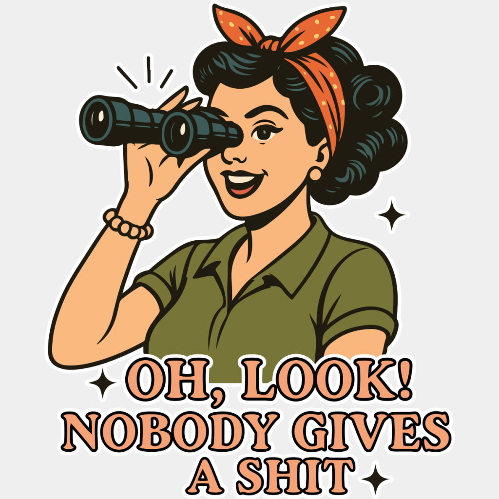 Oh, Look! Nobody Gives A Shit - Mental Health DTF Transfers ready2transfer Light Color Design (See Imaging)