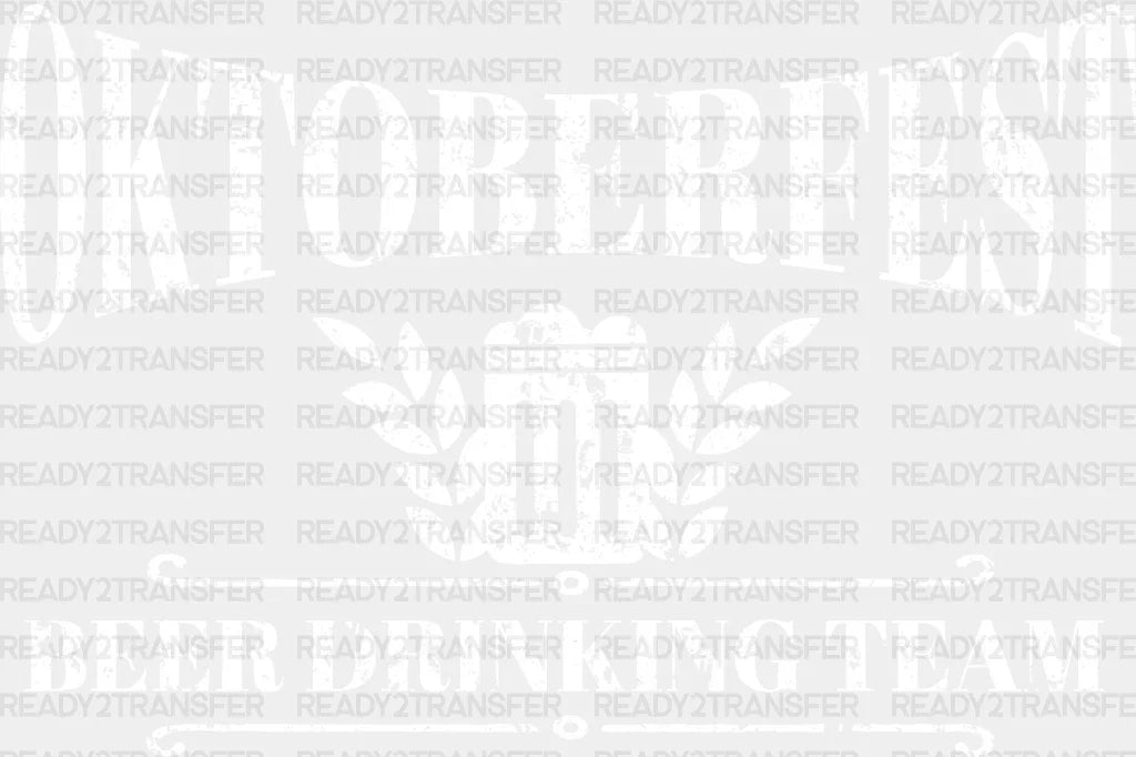 Oktoberfest Beer Drinking Team Design Dtf Transfer Adult Unisex - S & M (10’) / White