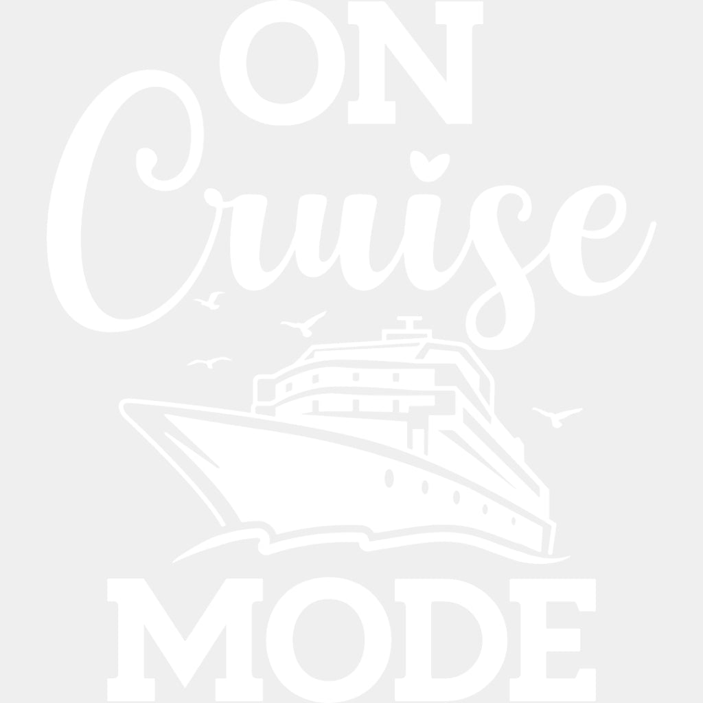 On Cruise Mode - Family Cruise DTF heat transfer ready2transfer Light Color Design ( See imaging )