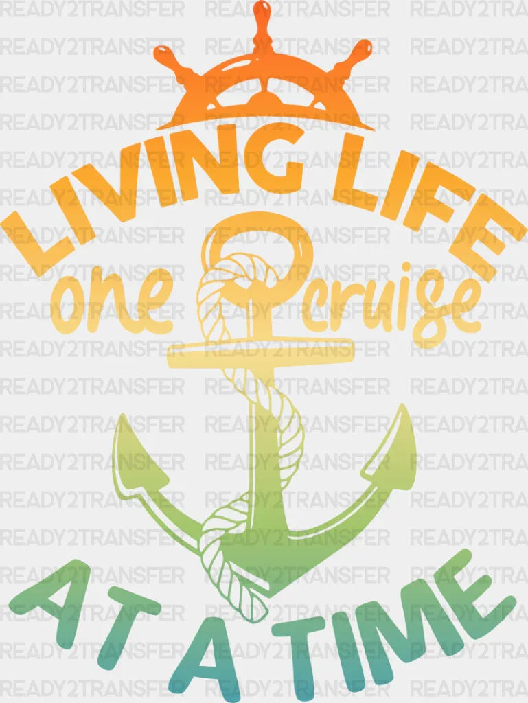 One Cruise At A Time - Family Dtf Heat Transfer
