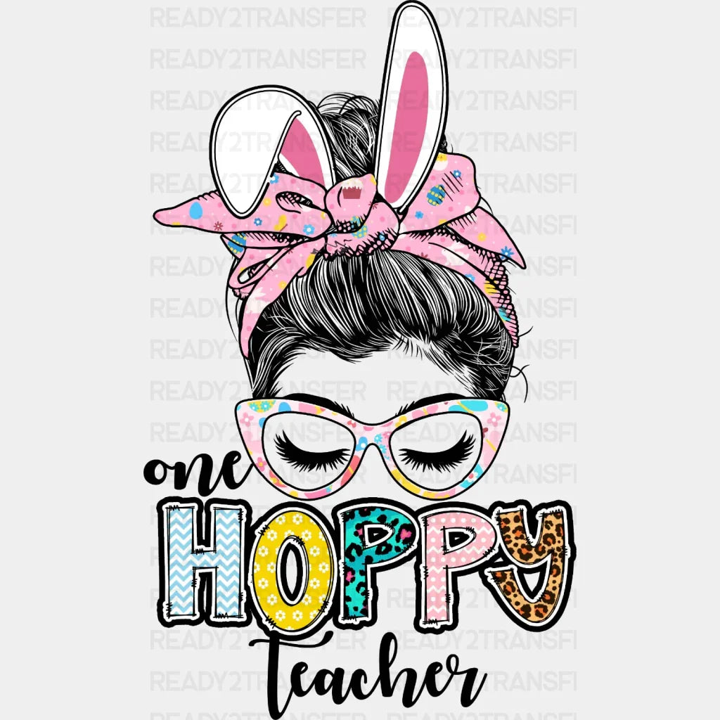 One Hoppy Teacher Easter Dtf Heat Transfer Design