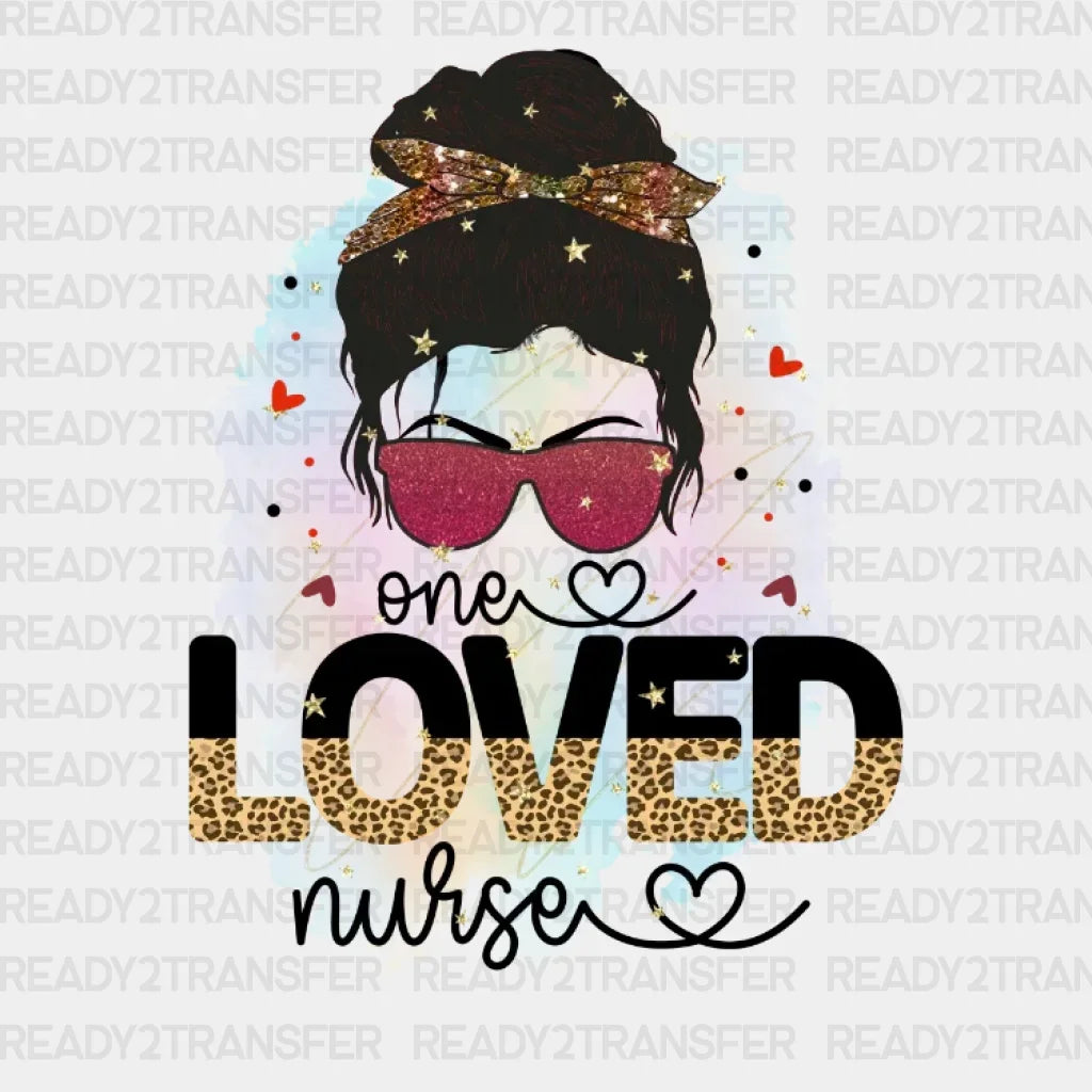 One Loved Nurse Dtf Transfer