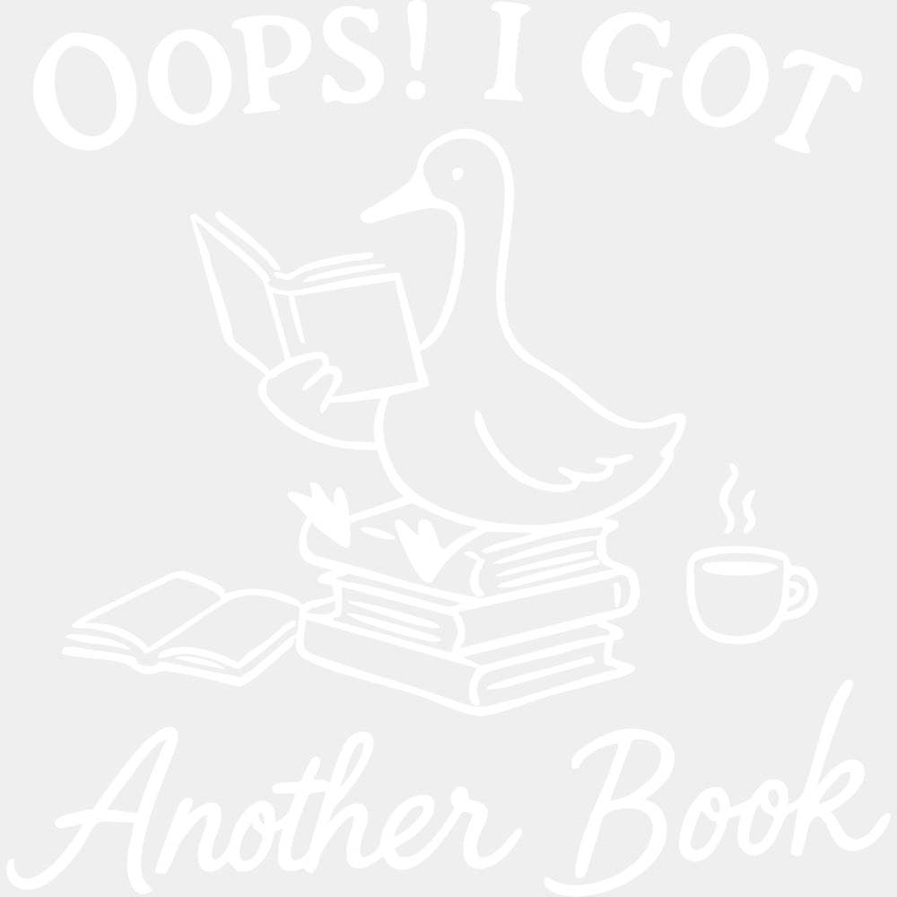 Oops I Got Another Book - Reading DTF Transfers - Adult Unisex - S & M (10’’) / Light Color Design (See Imaging)