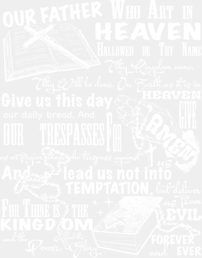 Our Father Who Art In Heaven Christianity DTF Transfer Adult Unisex S & M (10’’) / Light Color Design (See Imaging)