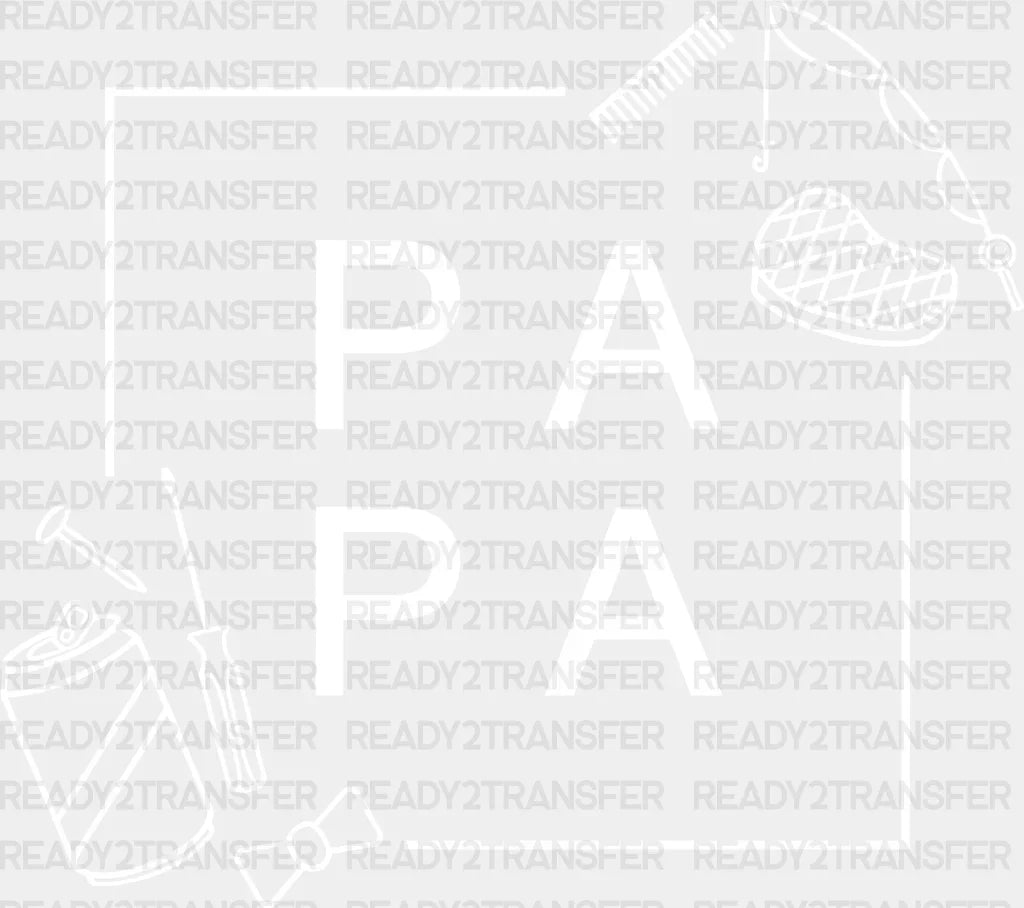 Papa Dad Activities Father’s Day Dtf Transfer Adult Unisex - S & M (10’) / White