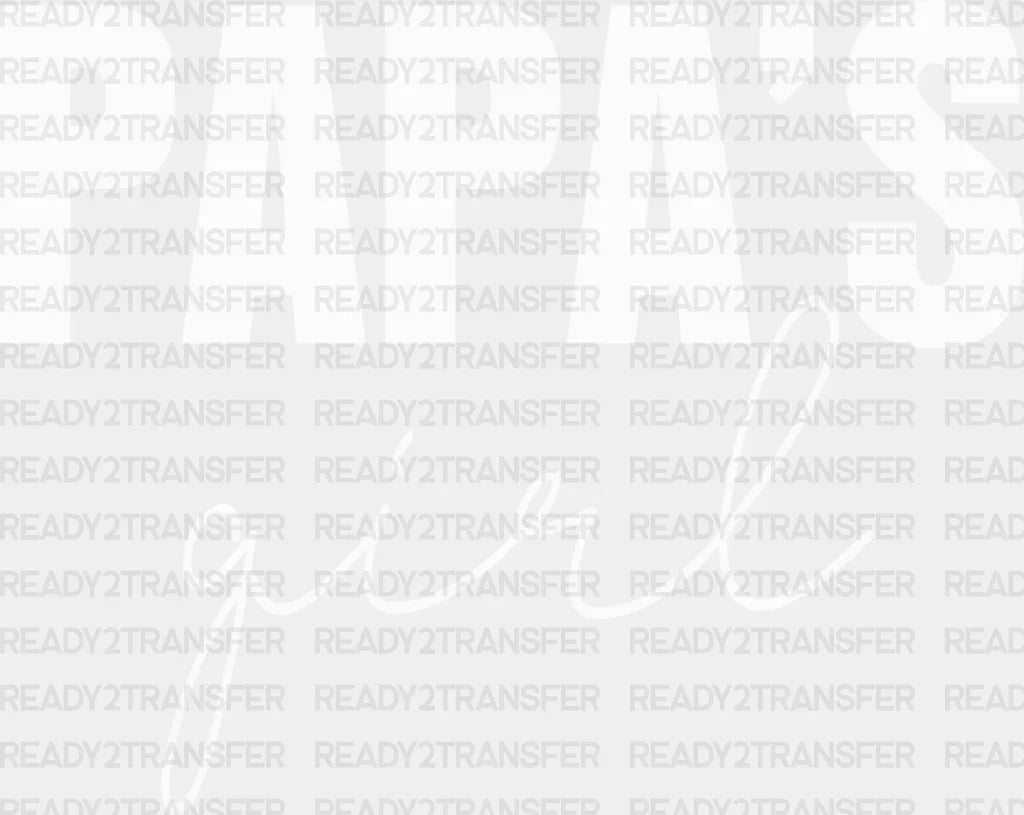 Papa’s Girl Father’s Day Dtf Transfer Adult Unisex - S & M (10’) / White