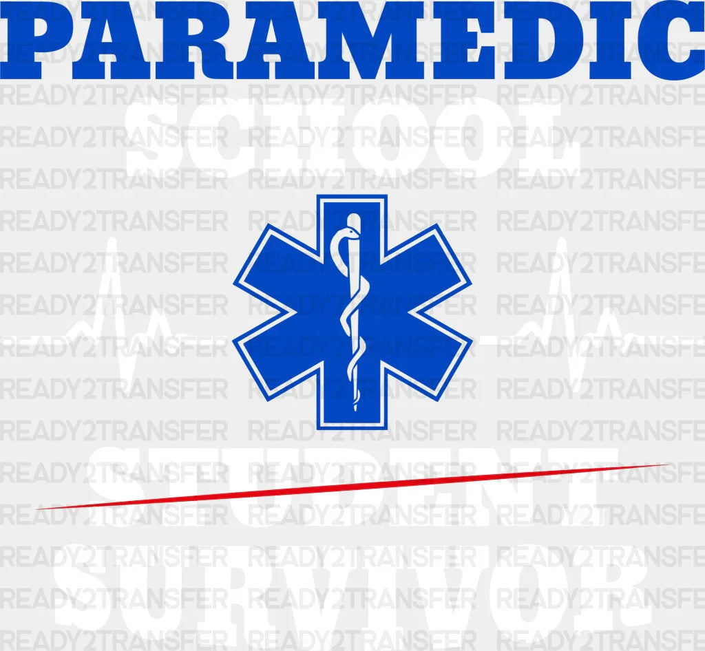 Paramedic School Survivor - Emt Dtf Transfer Adult Unisex S & M (10’’) / Light Color Design