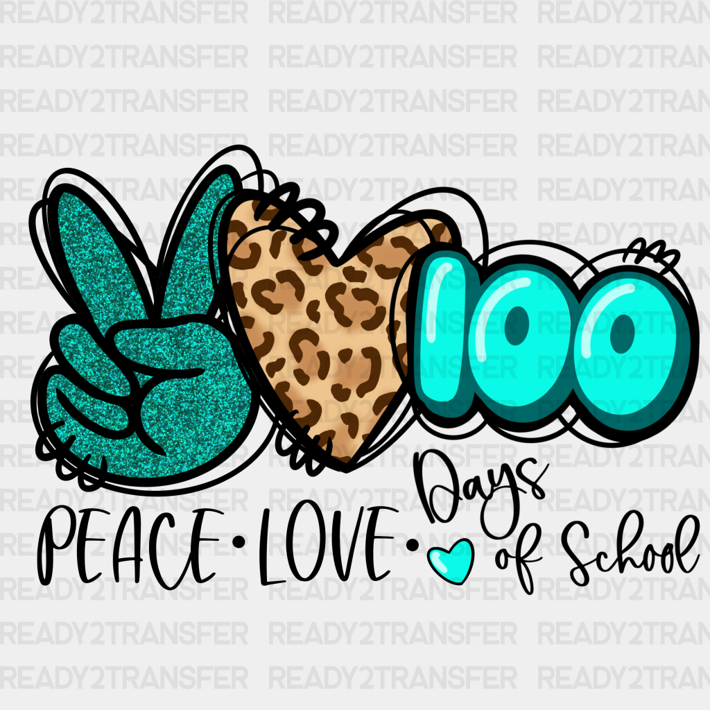 Peace And Love 100 Days Of School Dtf Transfer Ready2transfer