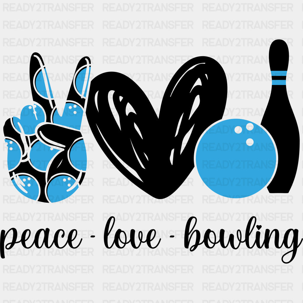 Peace Love Bowling - Bowling DTF Transfers ready2transfer Dark Color Design (See Imaging)