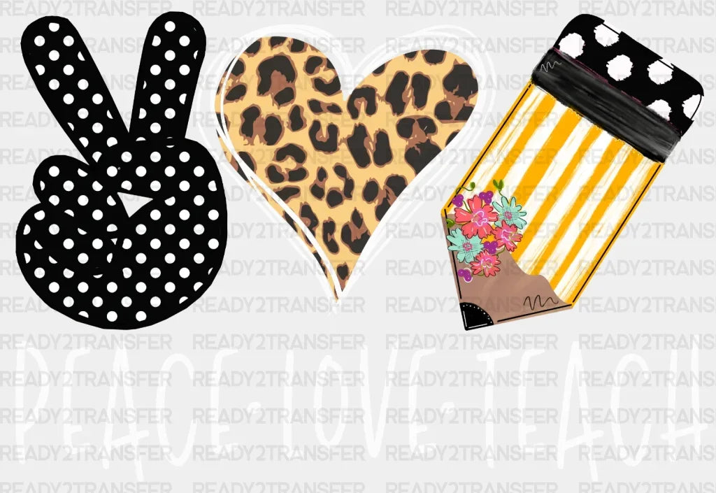 Peace Love Teach Dtf Heat Transfer