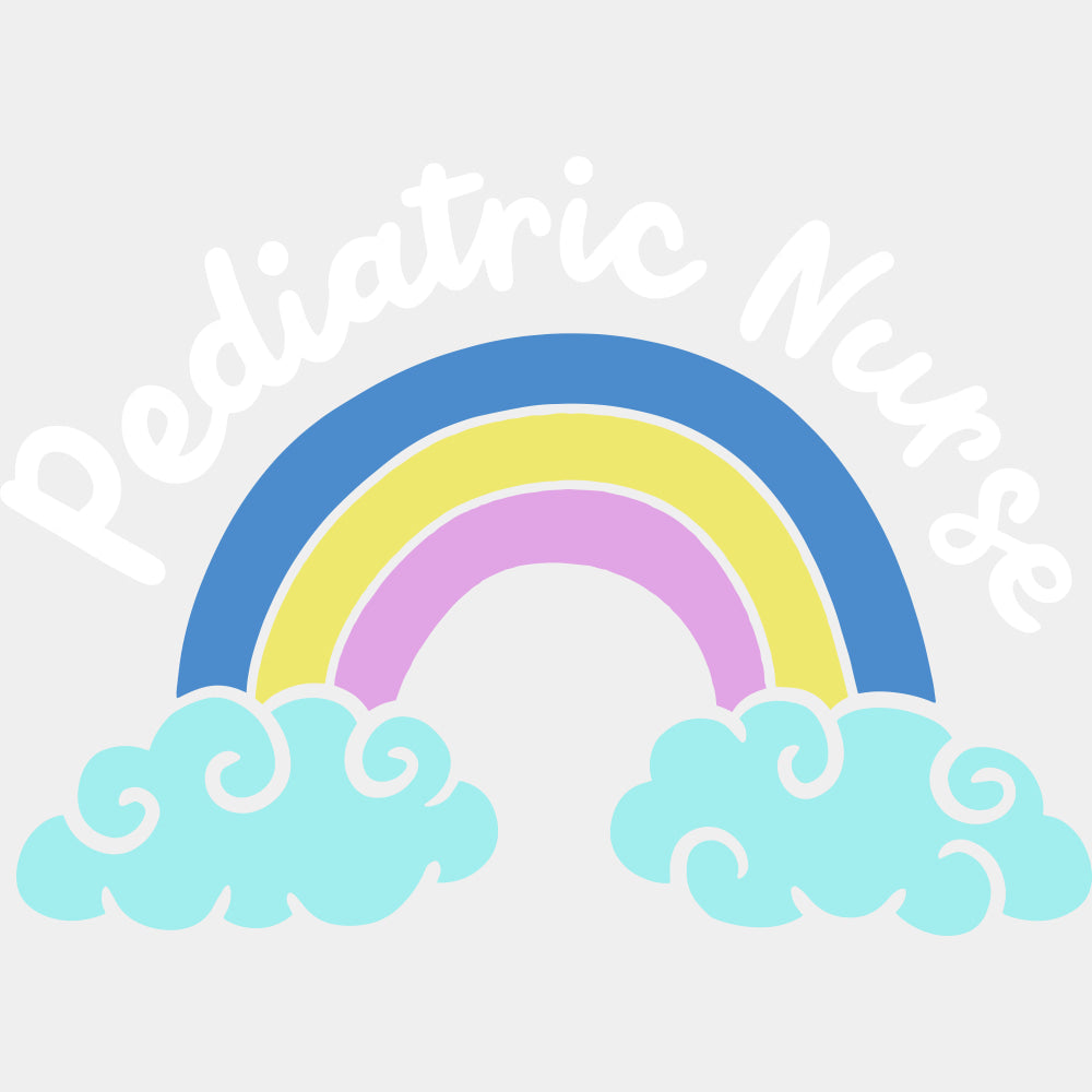 Pediatric Nurse, Rainbow & Clouds - Pediatric Nurse DTF Transfers ready2transfer Light Color Design (See Imaging)