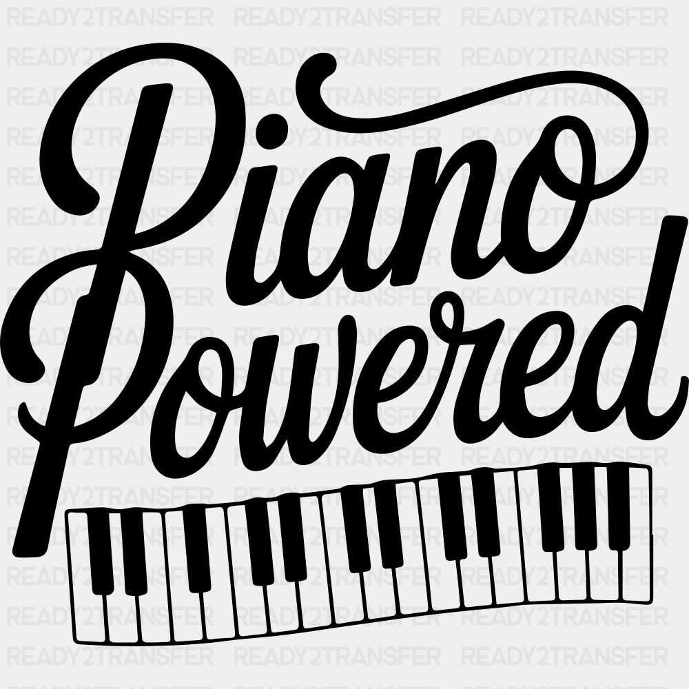 Piano Powered - Music DTF Transfers ready2transfer Dark Color Design (See Imaging)