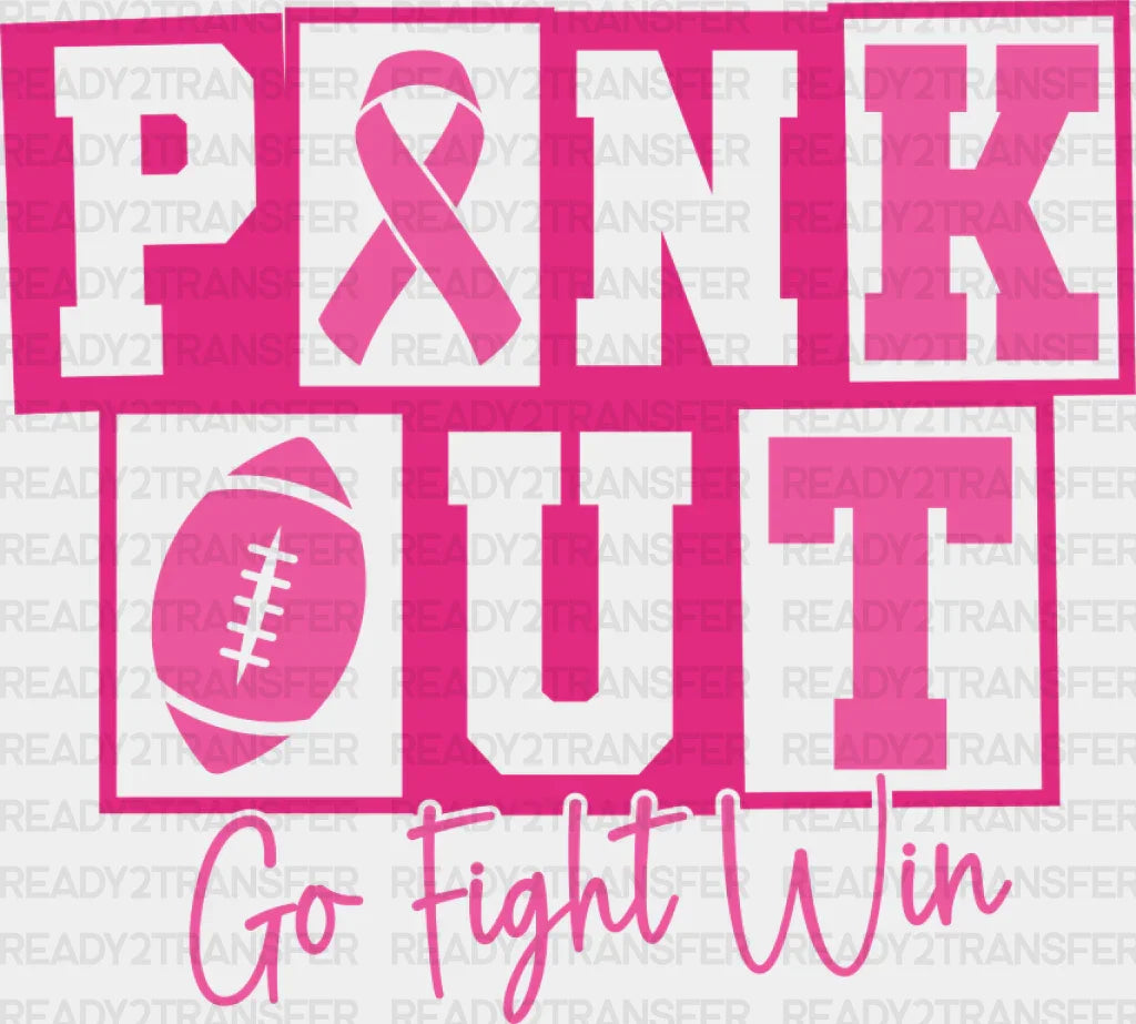 Pink Out Go Fight Win - Cancer Dtf Transfer