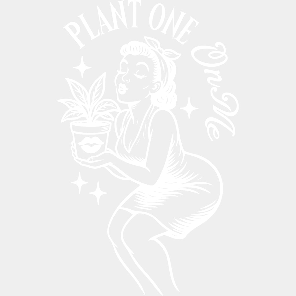 Plant One On Me - Plants DTF Transfers ready2transfer Light Color Design (See Imaging)