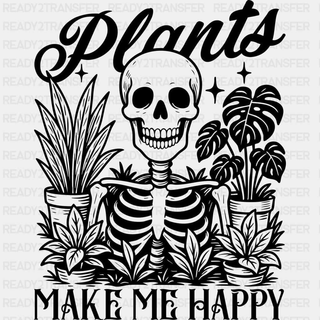 Plants Make Me Happy - Plants DTF Transfers ready2transfer Dark Color Design (See Imaging)