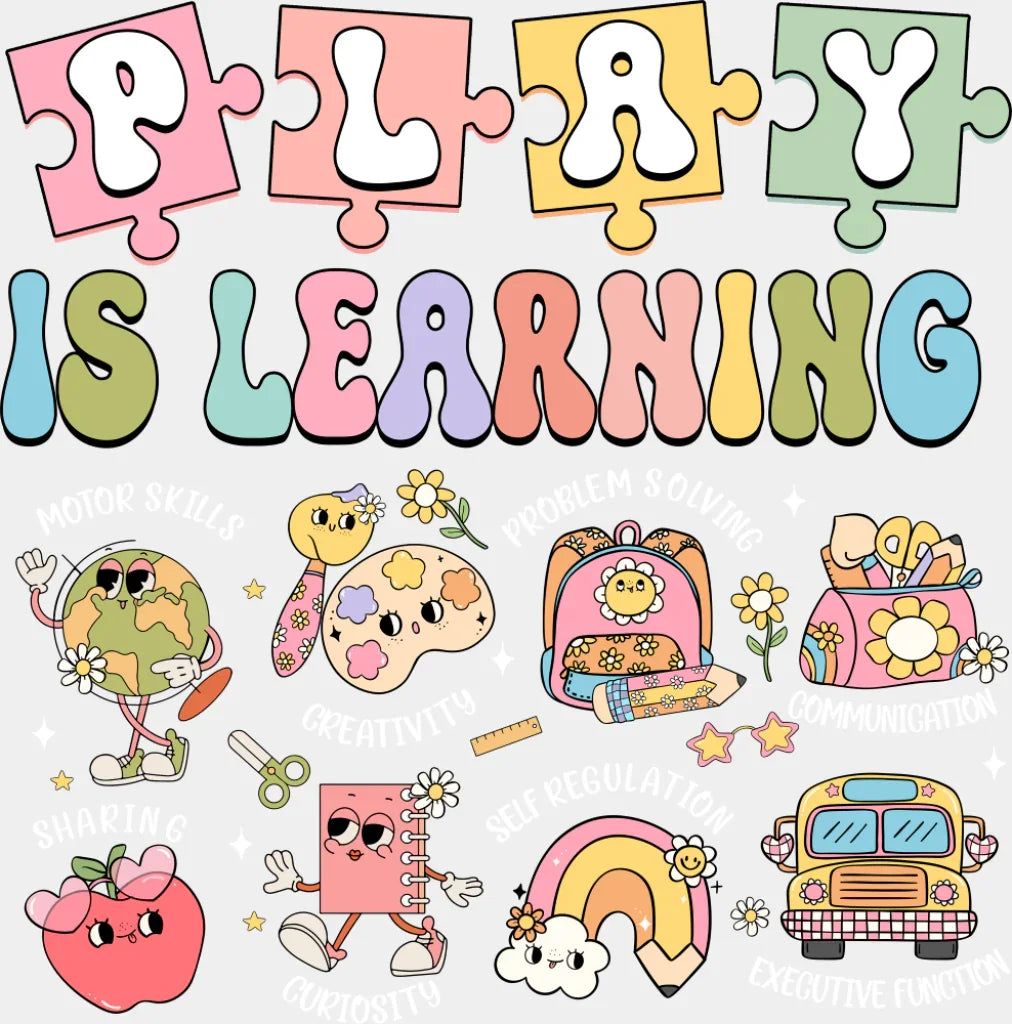 Play Is Learning - Teachers DTF Transfer Adult Unisex - S & M (10’’) / Light Color Design (See Imaging)